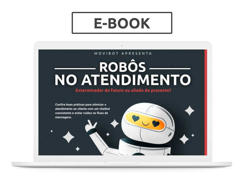 [E-book] Robôs no atendimento: boas práticas para uso do chatbot