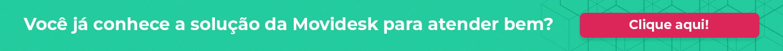 Solução Movidesk para Atender bem