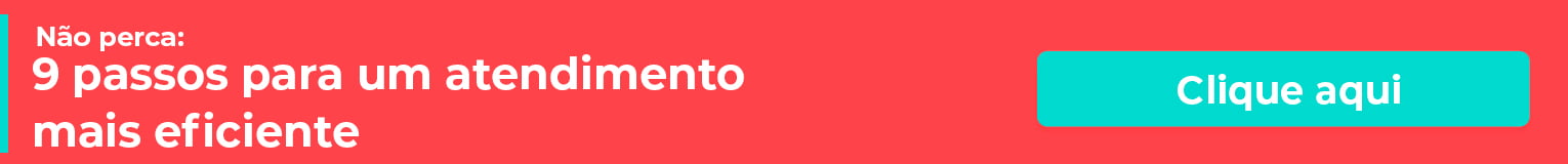 9 passos para um atendimento mais eficiente