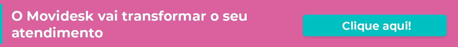O Movidesk vai transformar o seu atendimento