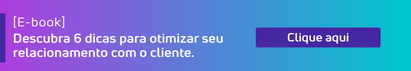 6 dicas para melhorar o relacionamento com o seu cliente