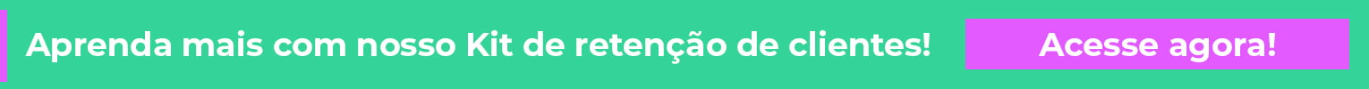 Kit de retenção de clientes