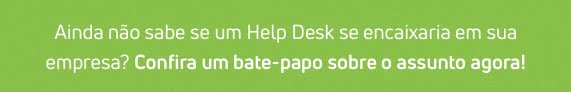 Não sabe se um Help Desk se encaixaria em sua empresa? Descubra agora!