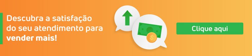 Aumente a satisfação do seu cliente e melhore o seu ticket médio