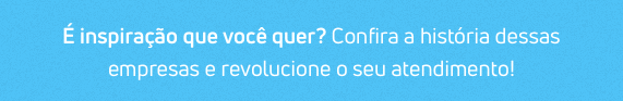 Métricas de atendimento: confira histórias inspiradoras!