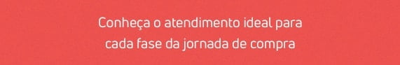 Métricas de gestão: qual é o atendimento ideal para cada fase da jornada de compra?