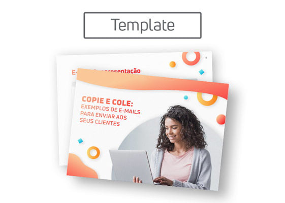 [Template] Copie e cole: exemplos de e-mails para enviar aos seus clientes