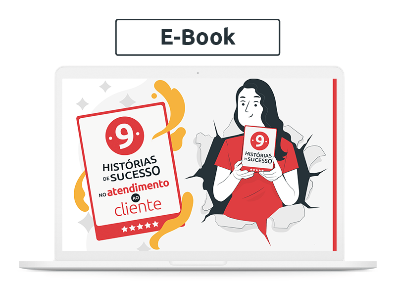 [E-book] 9 histórias de sucesso no atendimento ao cliente!